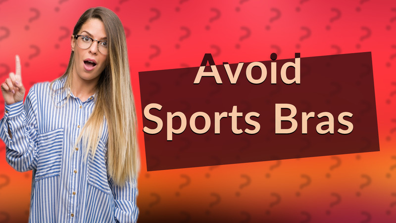 Avoid Sports Bras