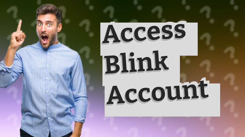Access Blink Account