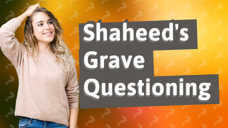 Shaheed's Grave Questioning
