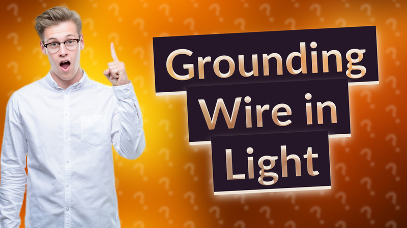 Grounding Wire in Light