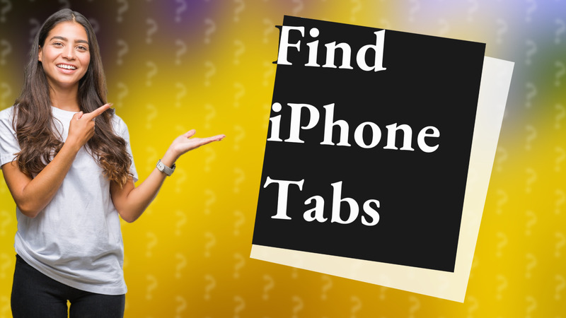 Find iPhone Tabs