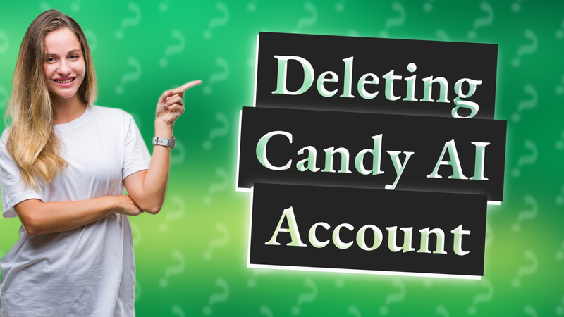 Deleting Candy AI Account