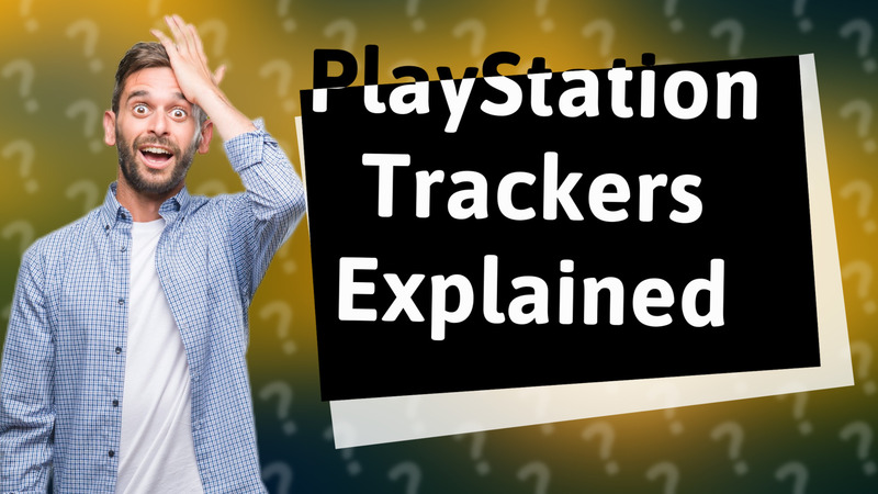 PlayStation Trackers Explained
