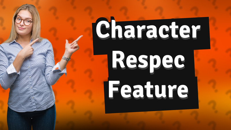 Character Respec Feature