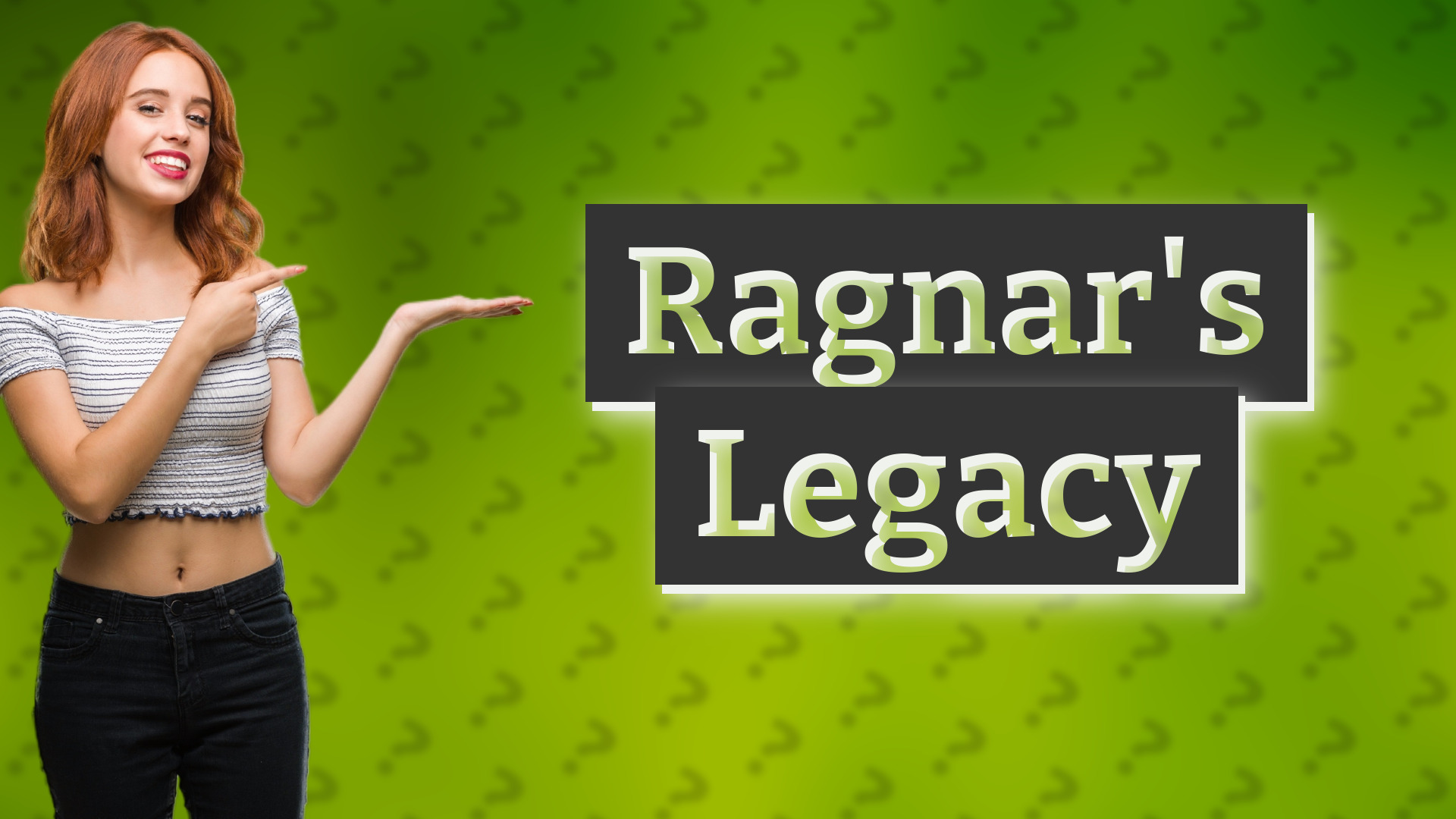 Ragnar's Legacy