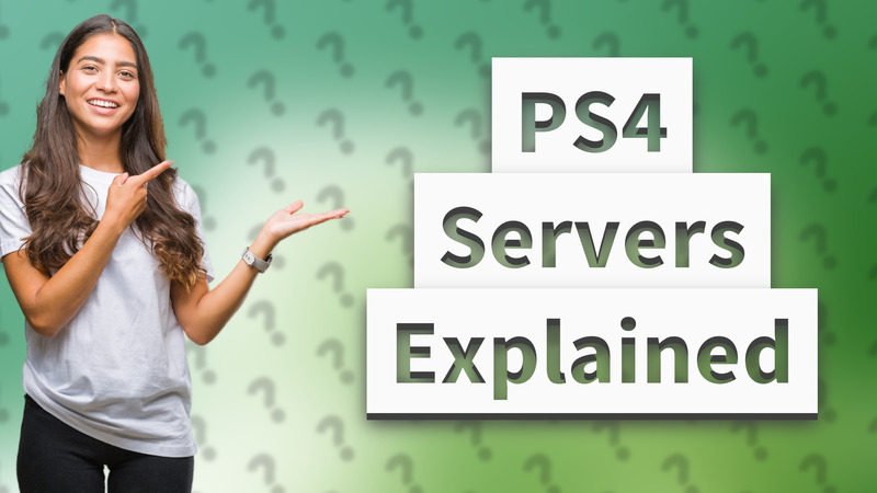 PS4 Servers Explained