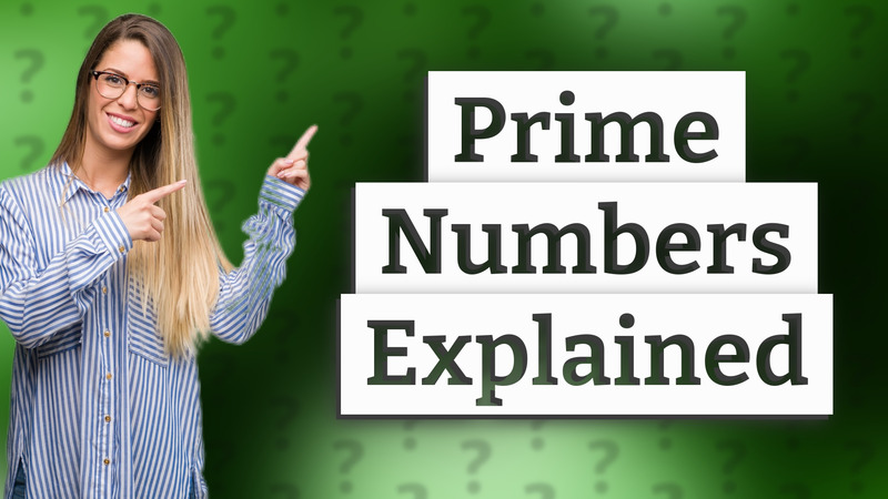 Prime Numbers Explained