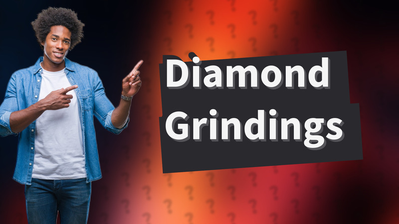 Diamond Grindings