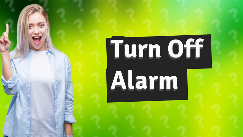 Turn Off Alarm
