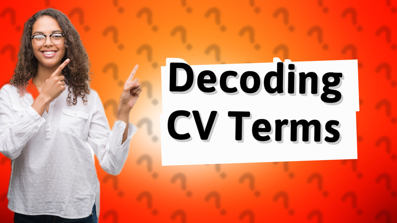 Decoding CV Terms