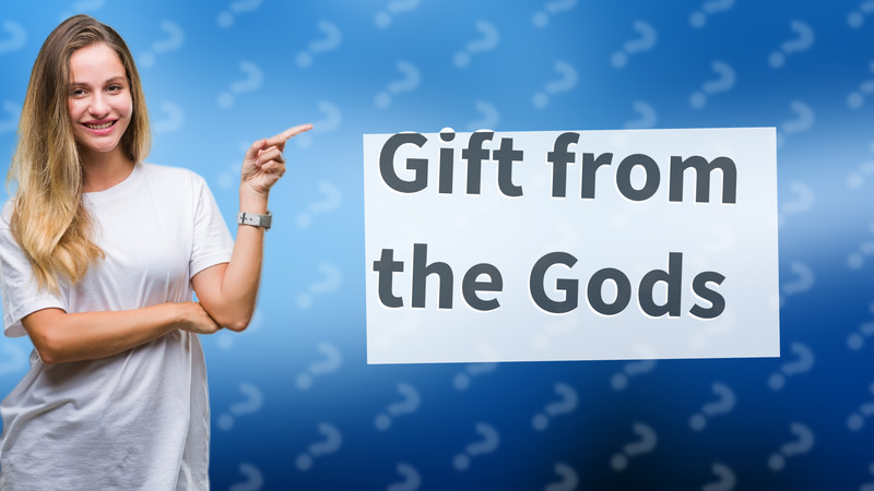 Gift from the Gods