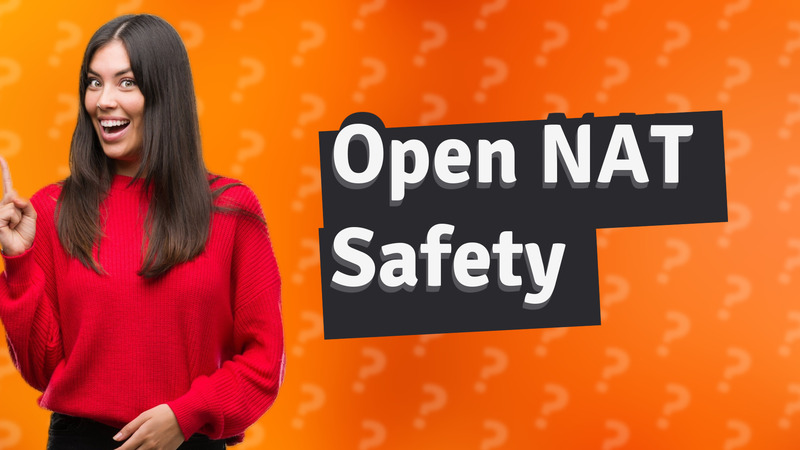Open NAT Safety