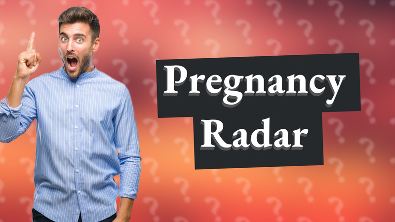 Pregnancy Radar