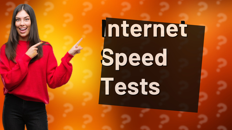 Internet Speed Tests