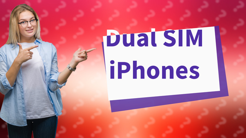Dual SIM iPhones