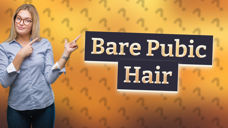 Bare Pubic Hair