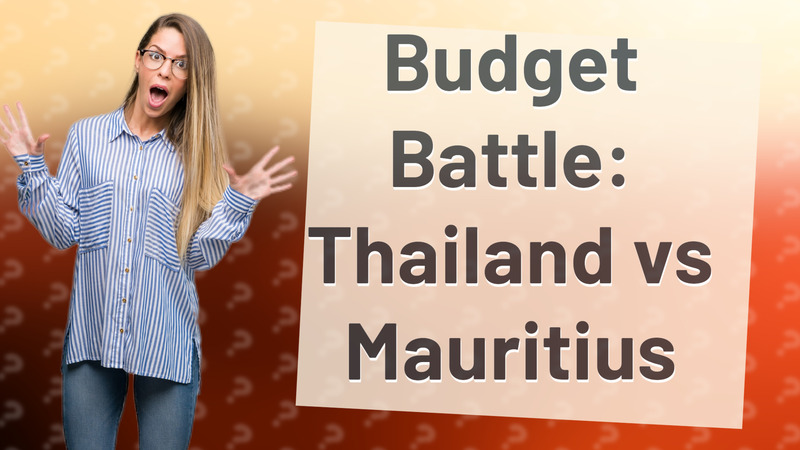 Budget Battle: Thailand vs Mauritius