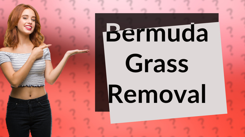 Bermuda Grass Removal