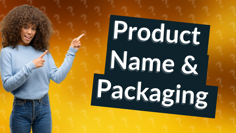 Product Name & Packaging