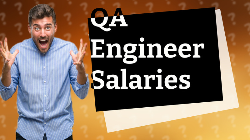QA Engineer Salaries