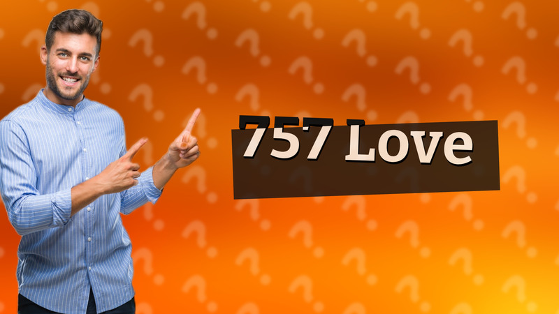 757 Love