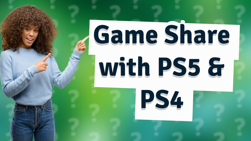 Game Share with PS5 & PS4