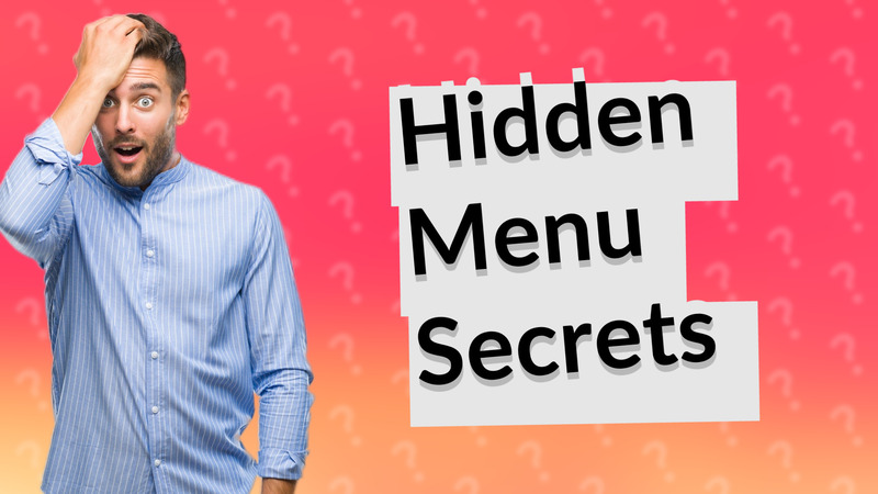 Hidden Menu Secrets