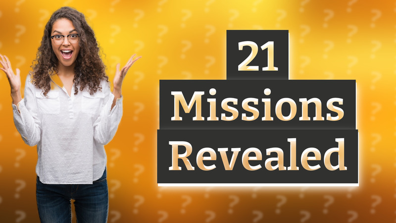 21 Missions Revealed