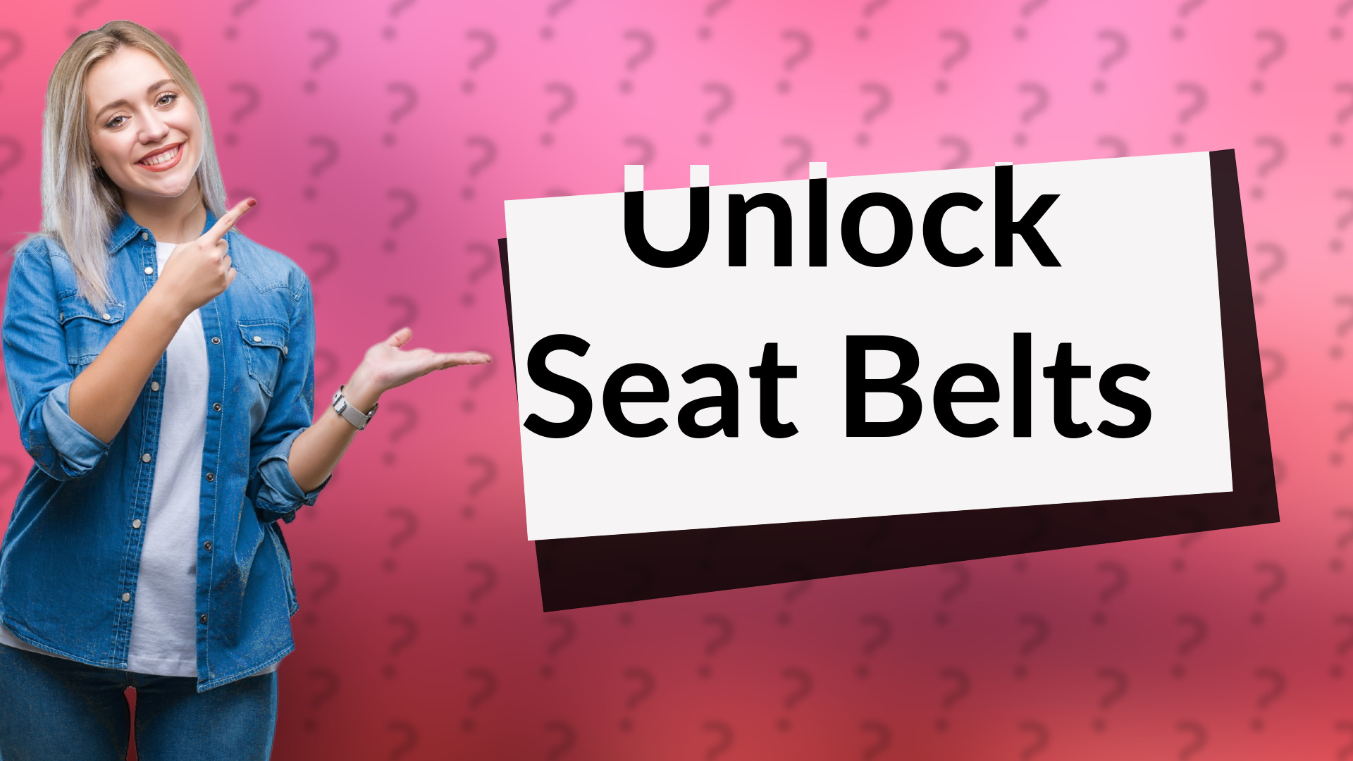 Unlock Seat Belts