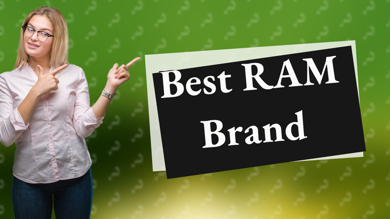 Best RAM Brand
