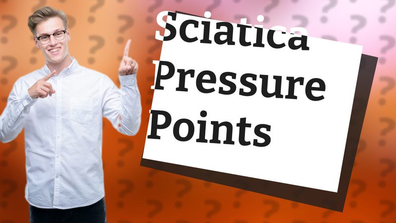 Sciatica Pressure Points
