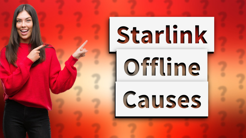 Starlink Offline Causes