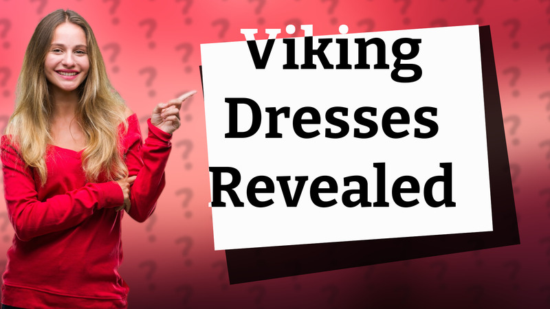 Viking Dresses Revealed