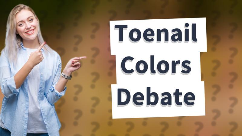 Toenail Colors Debate