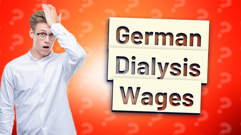 German Dialysis Wages