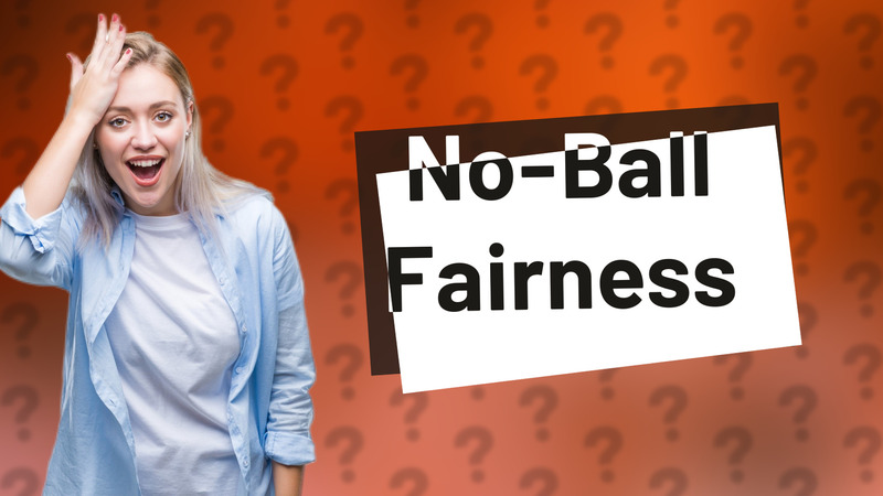 No-Ball Fairness