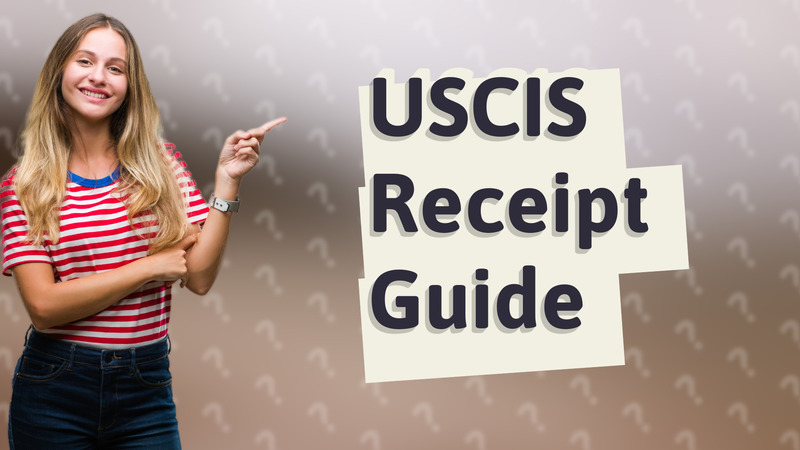 USCIS Receipt Guide