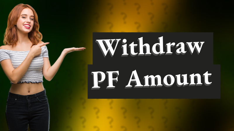 Withdraw PF Amount