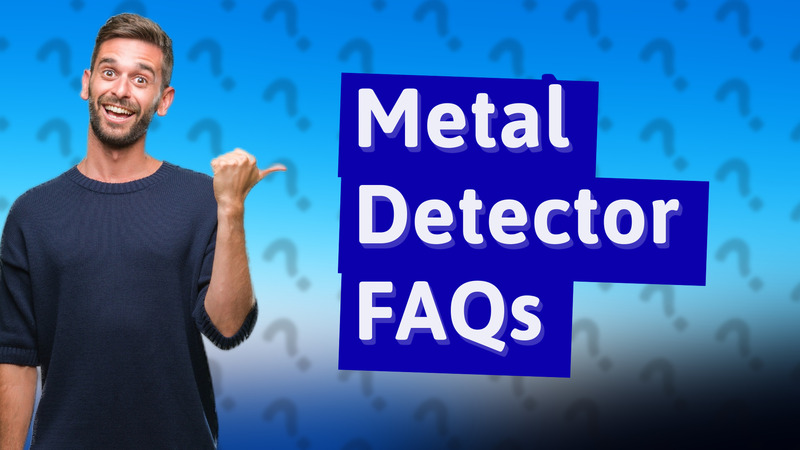 Metal Detector FAQs