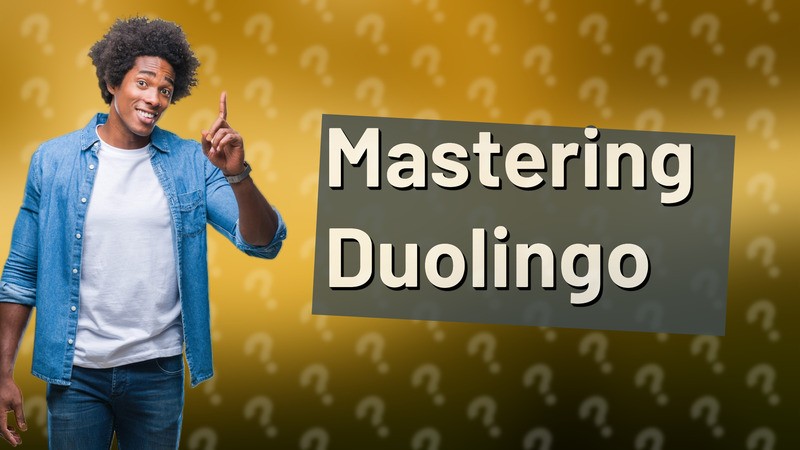 Mastering Duolingo
