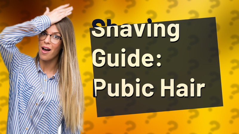 Shaving Guide: Pubic Hair