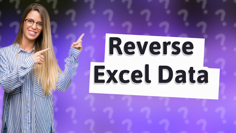 Reverse Excel Data