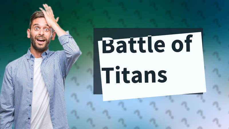 Battle of Titans