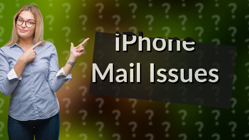 iPhone Mail Issues