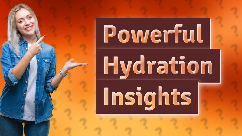 Powerful Hydration Insights