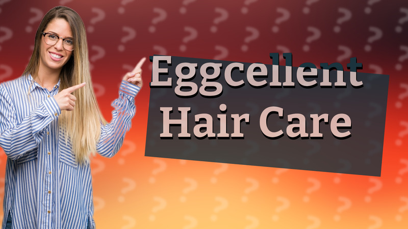 Eggcellent Hair Care