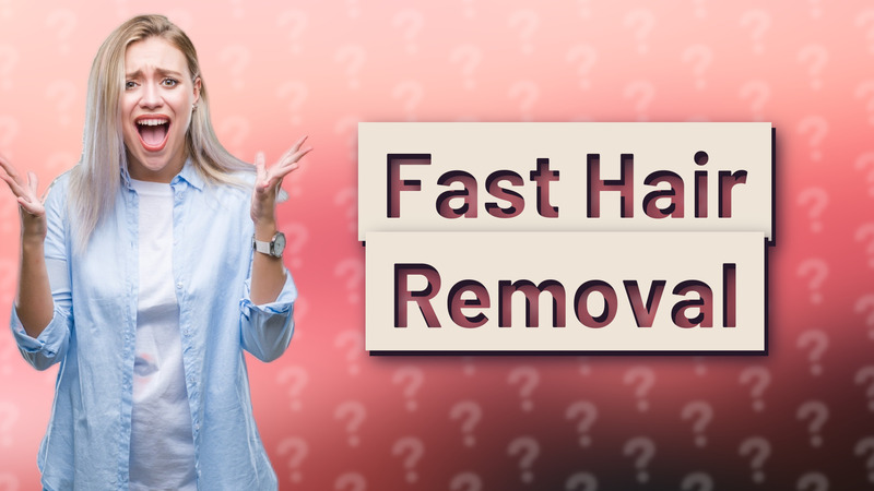 Fast Hair Removal