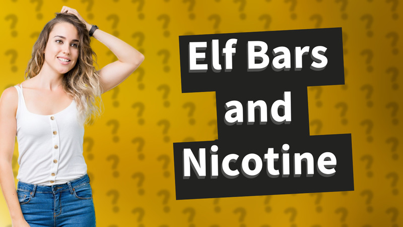 Elf Bars and Nicotine