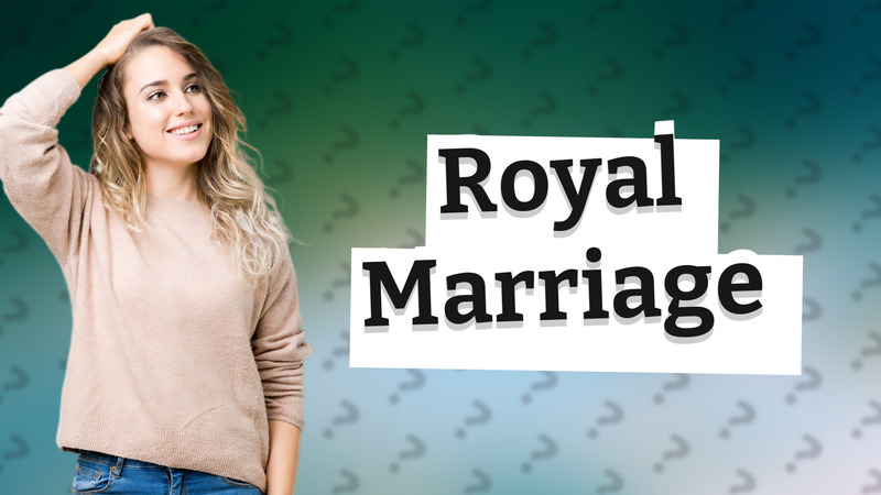 Royal Marriage