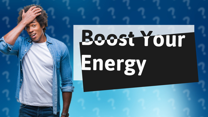 Boost Your Energy